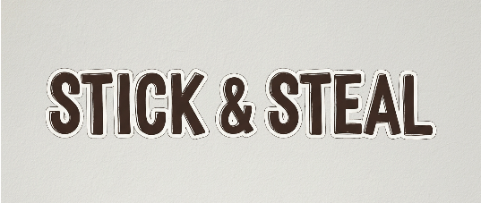 Stick & Steal